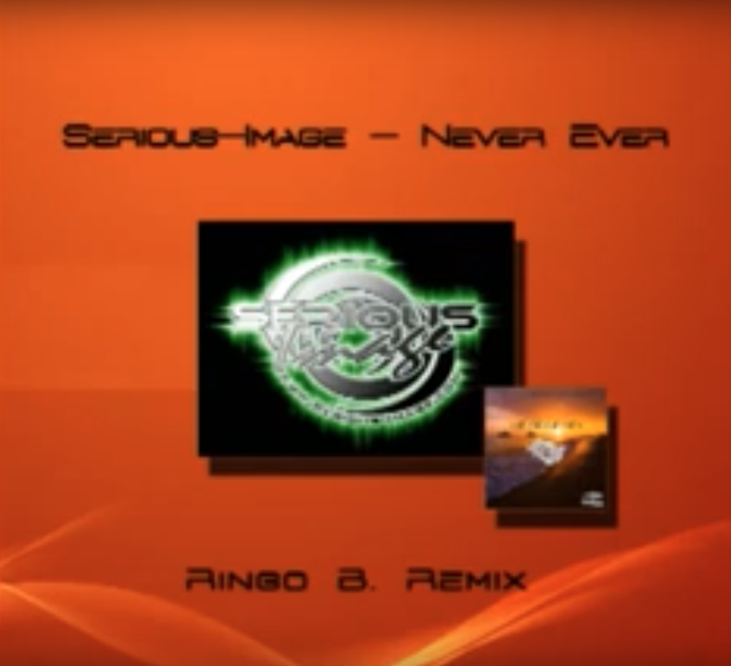 Serious-Image - Never Ever_Ringo B. RMX