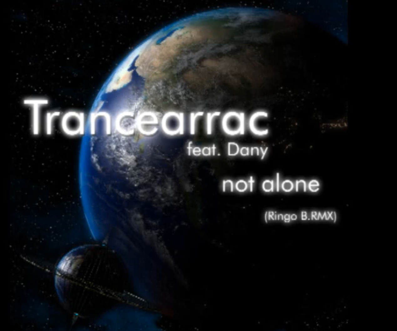 Trancearrac. feat Dany - not alone (Ringo B.RMX)