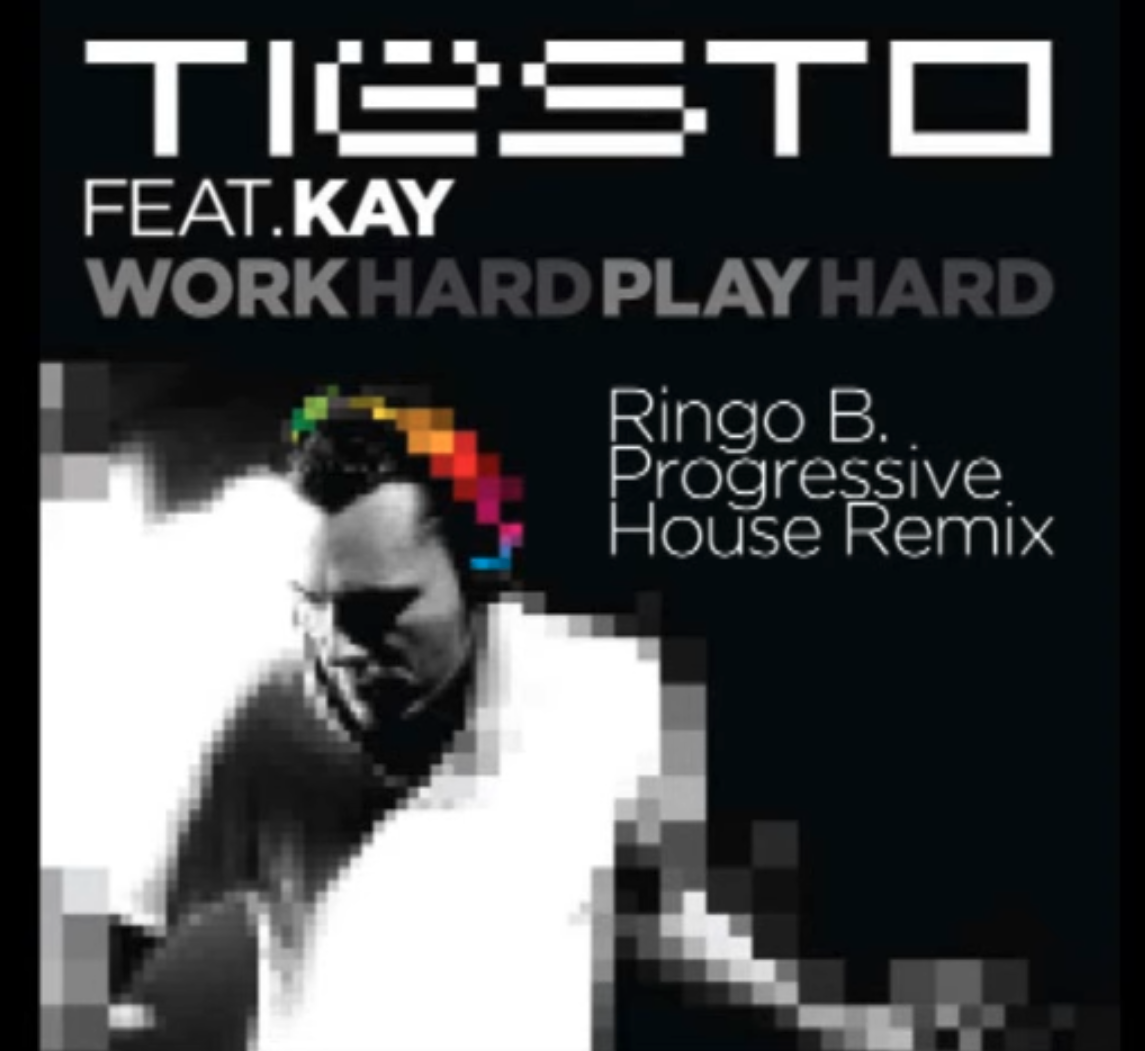 tiesto ft. kay-work hard play hard (ringo-b. progressive-house remix)